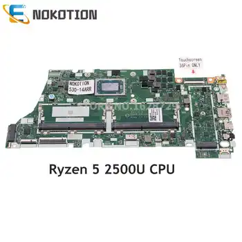NOKOTION Для Lenovo Yoga 530-14ARR Материнская Плата ноутбука Ryzen 5 2500U Процессор Сенсорный Экран 5B20R41624 5B20R41623 ES434 EYG21 NM-B781