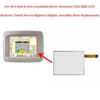 Для 10,4-дюймового 8-проводного Сенсорного Дисплея John Deere Greenstar GS2 2600 Замена Деталей ЖК-Резистивного Сенсорного Экрана Digitizer Display в сборе